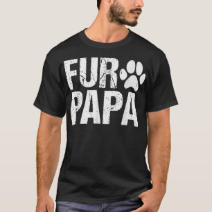 Camiseta Mens Funny Fur Papa  Pet Lover Dog Dad T  Fathers 