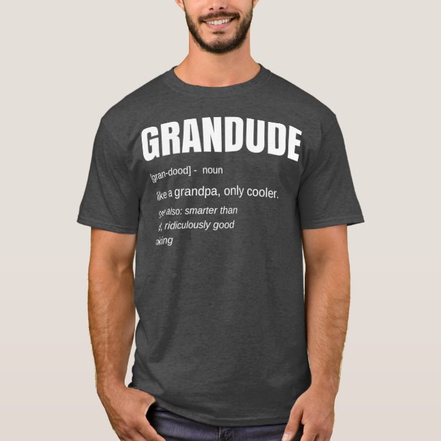 Camiseta Mens Funny GRANDUDE Cool Grandpa Novelty (Anverso)
