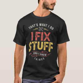 Camiseta Men's Funny I fix Stuff T-Shirt Mechanic Engineer