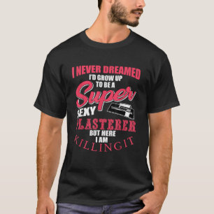 Camiseta Mens Funny Plasterer Saying Bricklayer Wall Finish