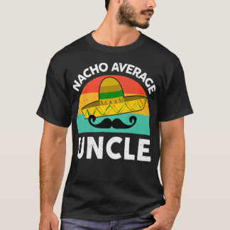 Camiseta Mens Funny Uncle TShirts Nacho Average Uncle Mexic