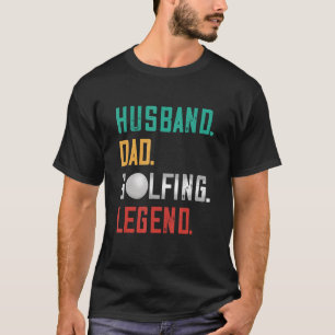 Camiseta Mens Golfer Husband Dad Legend Golf Player