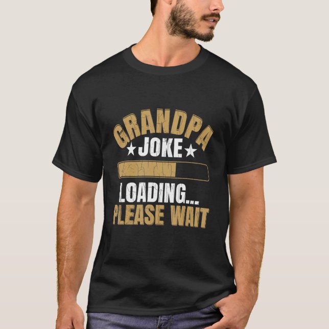 Camiseta Mens Grandpa Joke Loading Please Wait   Grandfathe (Anverso)