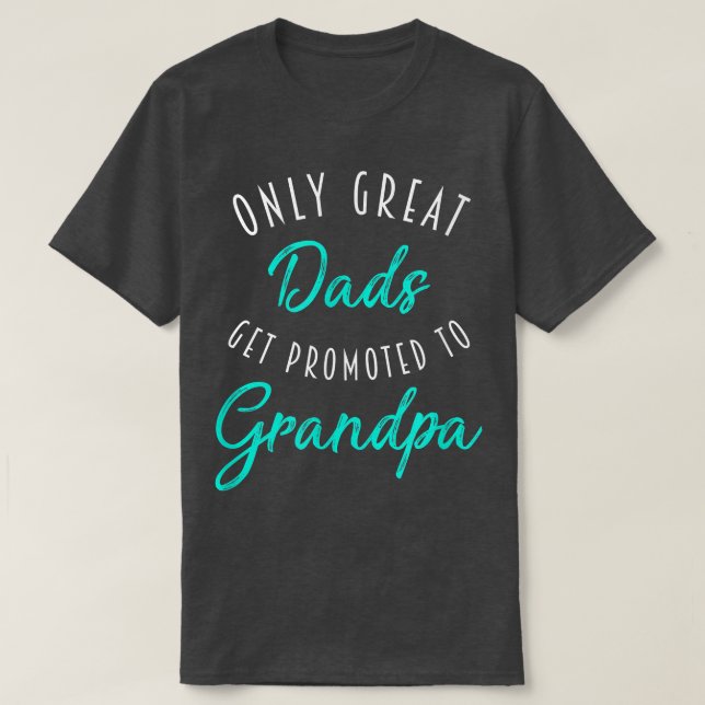 Camiseta Mens Great Dads Get Promoted to Grandpa , Pregnanc (Diseño del anverso)
