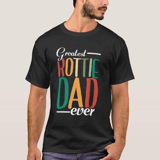 Camiseta Mens Greatest Rottie Dad Ever  Dog Owner  Rottweil (Anverso)