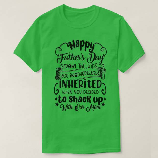 Camiseta Mens Happy Fathers Day From The Kids You Inherited (Diseño del anverso)