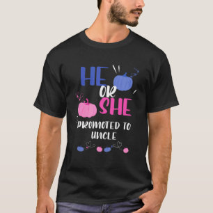 Camiseta Mens He Or She Promoted To Uncle Gender Reveal Par