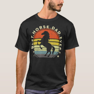 Camiseta Mens Horse Dad  Men Best Horse Dad Ever 