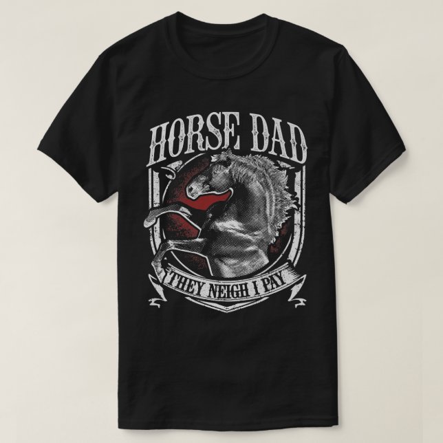 Camiseta Mens Horse Dad They Neigh I Pay Equestrian Horse L (Diseño del anverso)