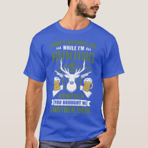 Camiseta Mens Hunter Funny DonT Bother Me While IM Hunting