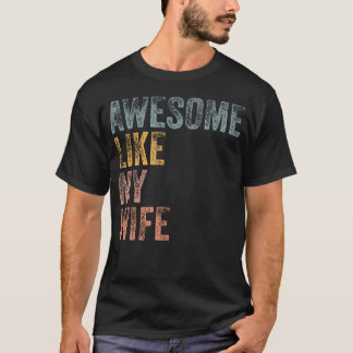 Camiseta Mens Husband Awesome Like My Wife Funny Vintage Te