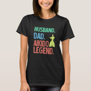 Camiseta Mens Husband Dad Aikido Legend