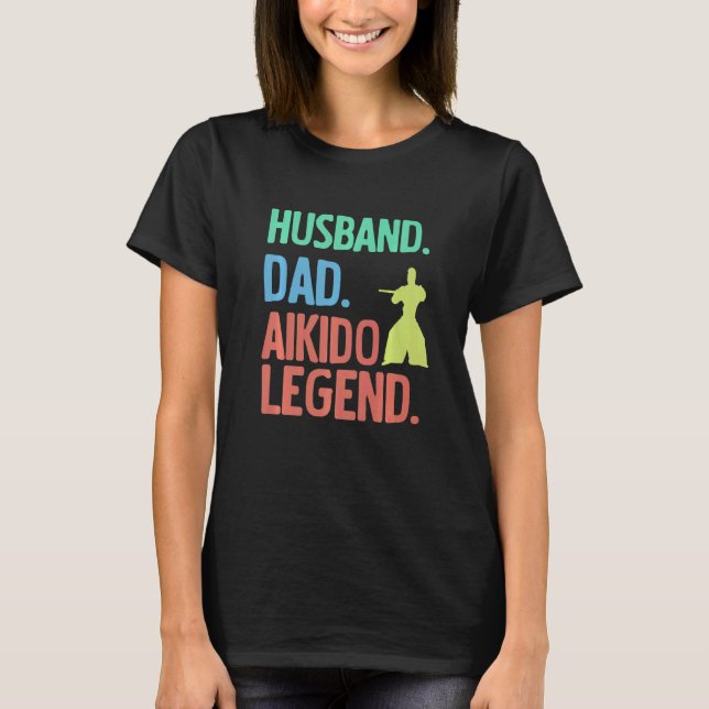 Camiseta Mens Husband Dad Aikido Legend (Anverso)