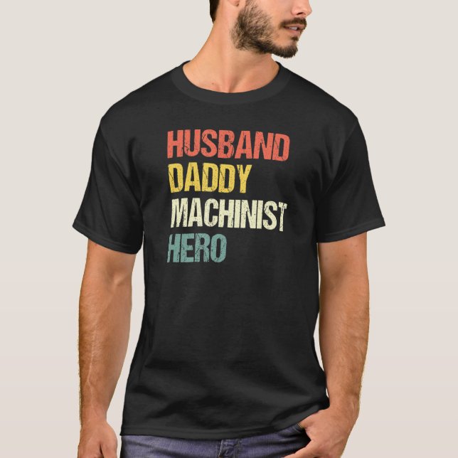 Camiseta Mens Husband Daddy Machinist Hero Engine Driver Cn (Anverso)