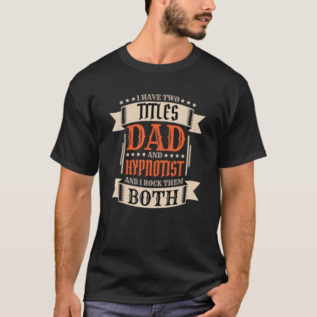 Camiseta Mens Hypnotist Dad and Job Hypnotist Father 1 (Anverso)
