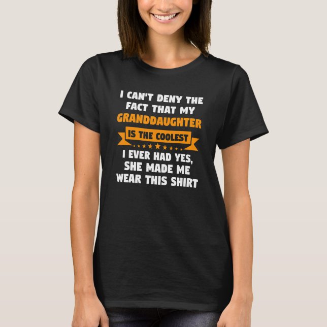 Camiseta Mens I can't deny the fact that my granddaughter g (Anverso)