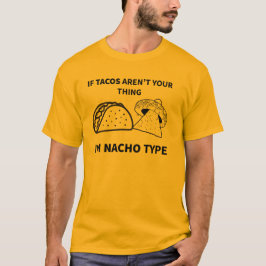Camiseta Mens I Cant Make Everyone Happy Im Not A Taco
