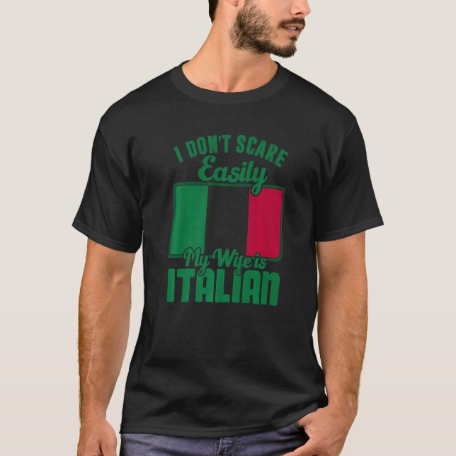 Camiseta Mens I Dont Scare Easily My Wife Is Italian Me Pro (Anverso)