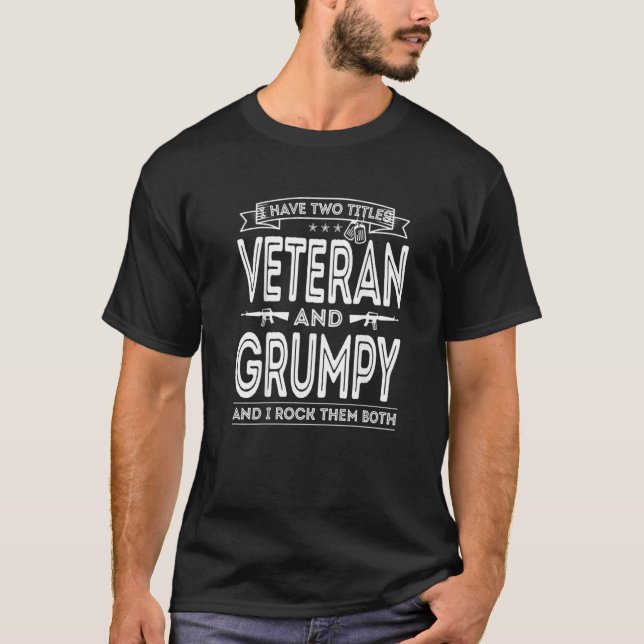 Camiseta Mens I have two titles Veteran and Grumpy Funny Pr (Anverso)