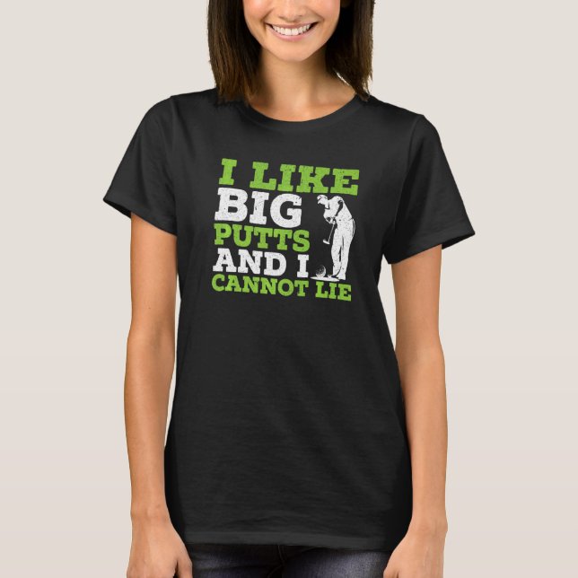 Camiseta Mens I Like Big Putts And I Cannot Lie Golf Player (Anverso)