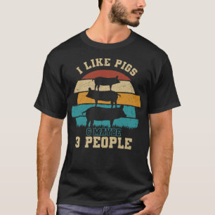Camiseta Mens I Like Pigs And Maybe 3 People - Pig Farmer S
