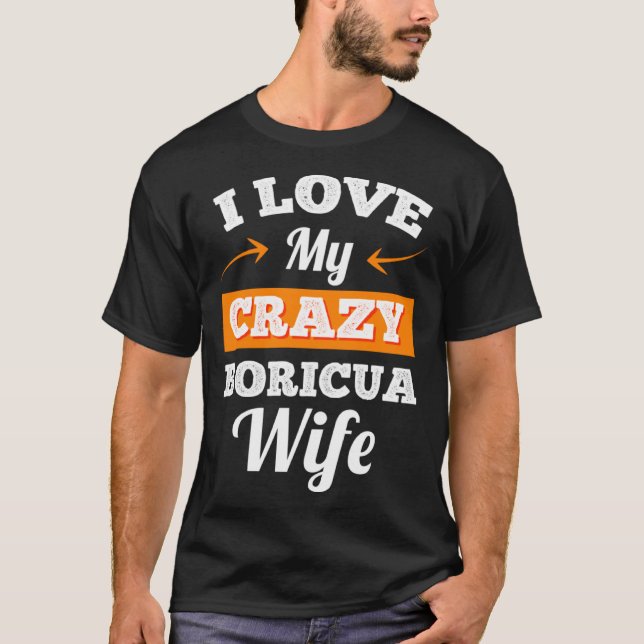 Camiseta Mens I Love My Crazy Boricua Wife for Husband (Anverso)