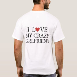 Camiseta Mens I Love My Gf Set I Love My Crazy Ex Girlfri
