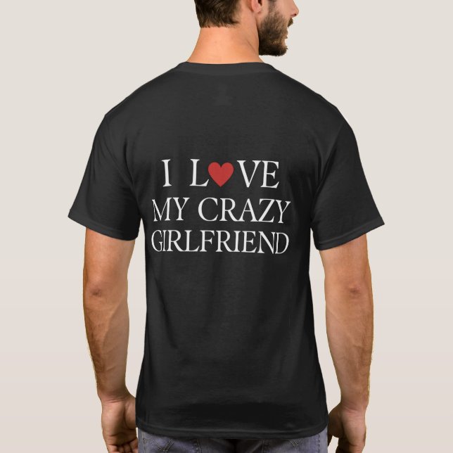 Camiseta Mens I Love My Gf Set I Love My Crazy Ex Girlfri (Reverso)
