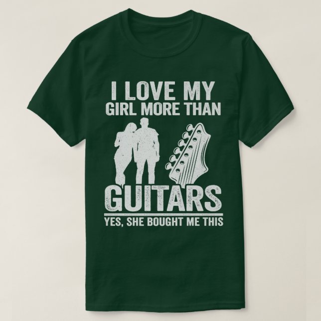 Camiseta Mens I Love My Girl More Than Guitars Guitarist Me (Diseño del anverso)