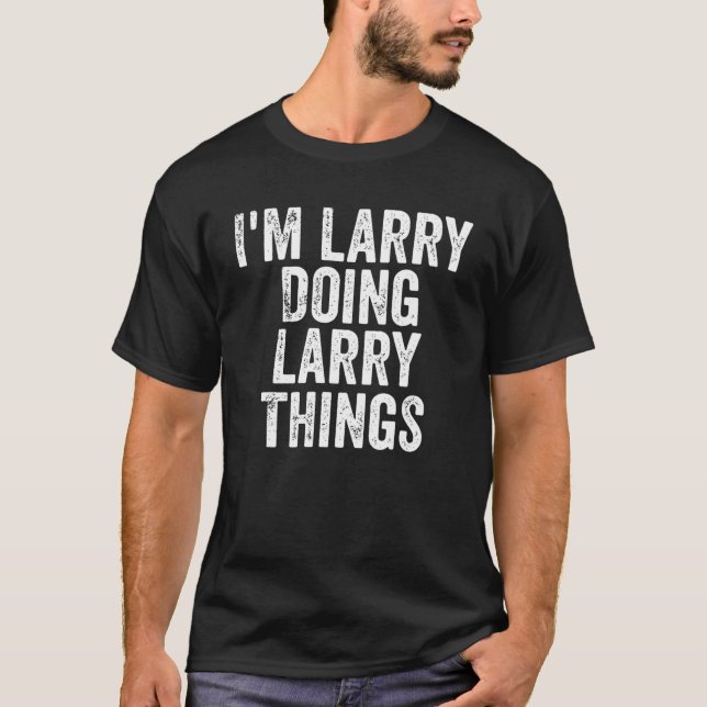 Camiseta Mens I m Larry Doing Larry Things Personalized Fir (Anverso)