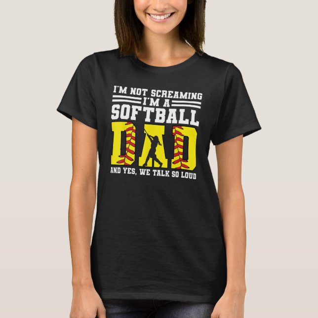 Camiseta Mens I m not screaming I m a softball dad softball (Anverso)