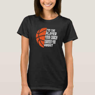 Camiseta Mens I m the Player Tu entrenador te advirtió sobr
