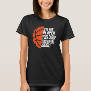 Camiseta Mens I m the Player Tu entrenador te advirtió sobr