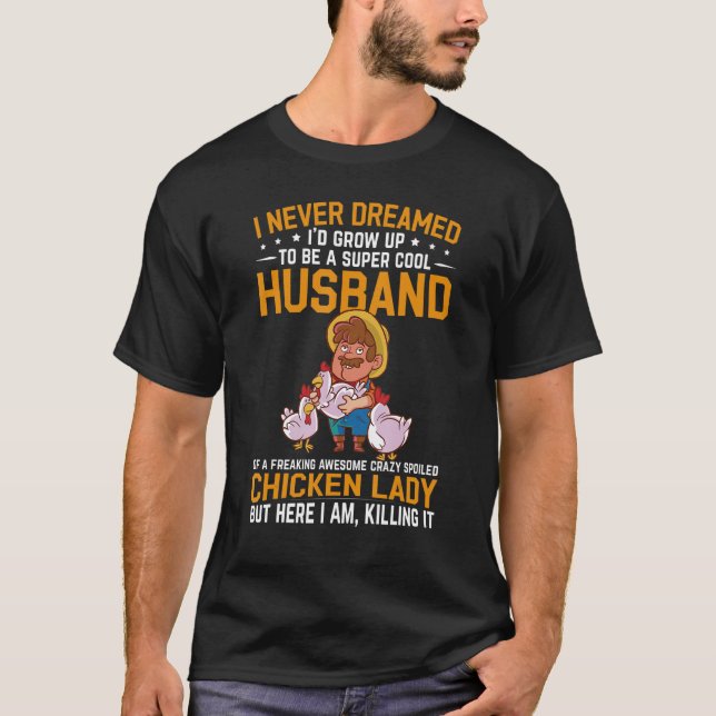 Camiseta Mens I Never Dreamed I'd Grow Up To Be A Husband O (Anverso)