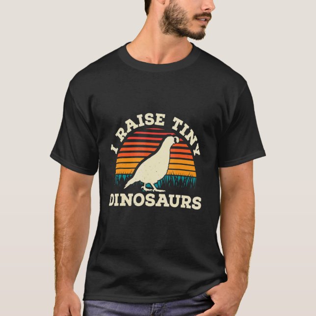 Camiseta Mens I Raise Tiny Dinosaurs Quail Owner Quail Bree (Anverso)