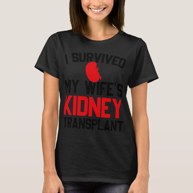 Camiseta Mens I Survived My Wife's Kidney Transplant, New K (Anverso)