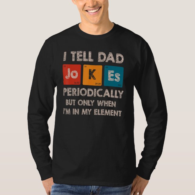 Camiseta Mens I Tell Dad Jokes Periodically Element Retro F (Anverso)