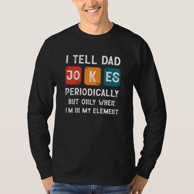 Camiseta Mens I Tell Dad Jokes Periodically Father's Day  4 (Anverso)