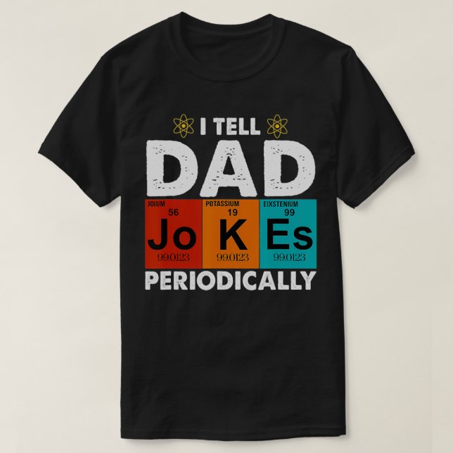 Camiseta Mens I Tell Dad Jokes Periodically, Father's day t (Diseño del anverso)