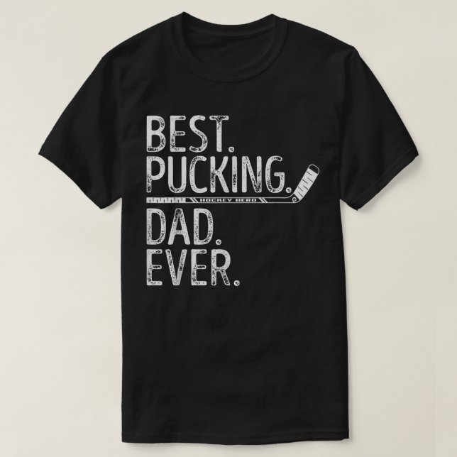 Camiseta Mens Ice Hockey Best Pucking Dad Ever Daddy Coach  (Diseño del anverso)