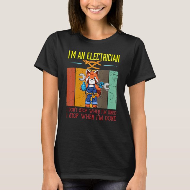 Camiseta Mens I'm Electrician Stop When I'm Done Lineman Wi (Anverso)