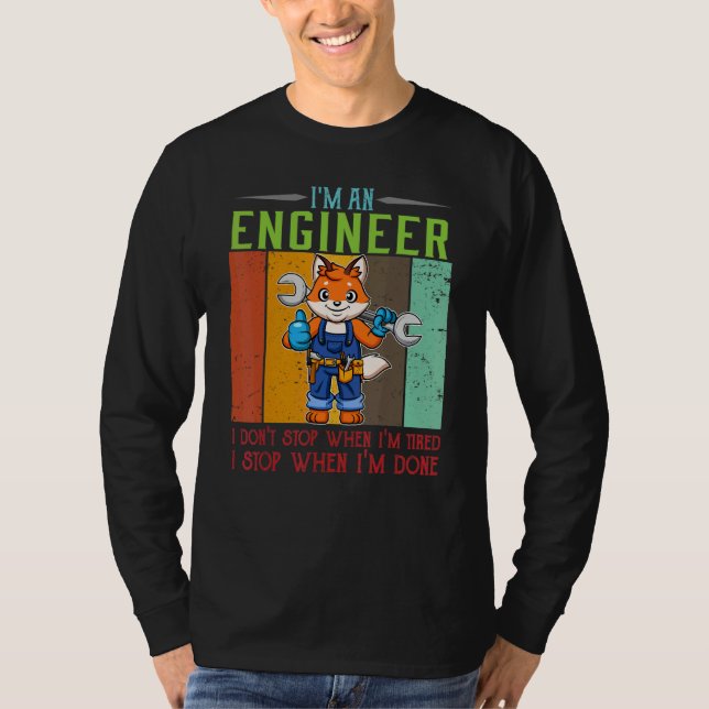 Camiseta Mens I'm Engineer Stop When I'm Done Technician Wo (Anverso)
