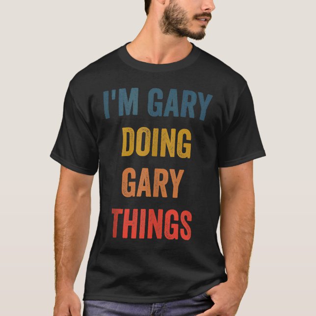 Camiseta Mens I'm Gary Doing Gary Things (Anverso)