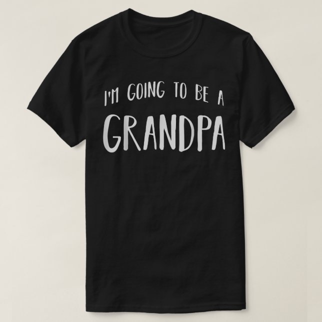 Camiseta Mens I'm Going To Be A Grandpa Future Grandfather  (Diseño del anverso)