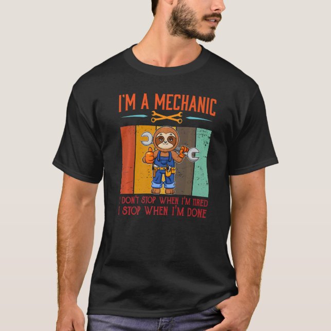Camiseta Mens I'm Mechanic Stop When I'm Done Mechanist Eng (Anverso)