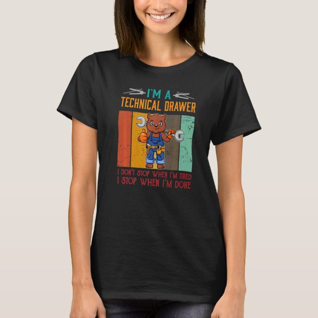 Camiseta Mens I'm Technical Drawer Stop When I'm Done Draft (Anverso)