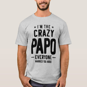 Camiseta Mens I'm The Crazy Papo Todos Regalo