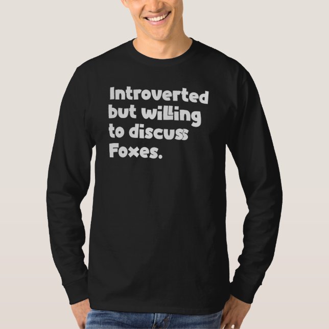 Camiseta Mens Introverted But Willing To Discuss Foxes Desi (Anverso)