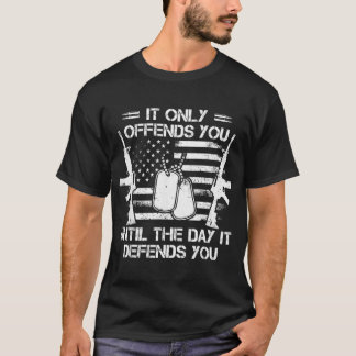 Camiseta Mens It Only Offends You Until The Day It Defends