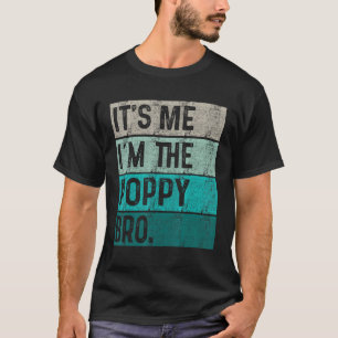 Camiseta Mens It's I m the Poppy Bro Vintage Father Day